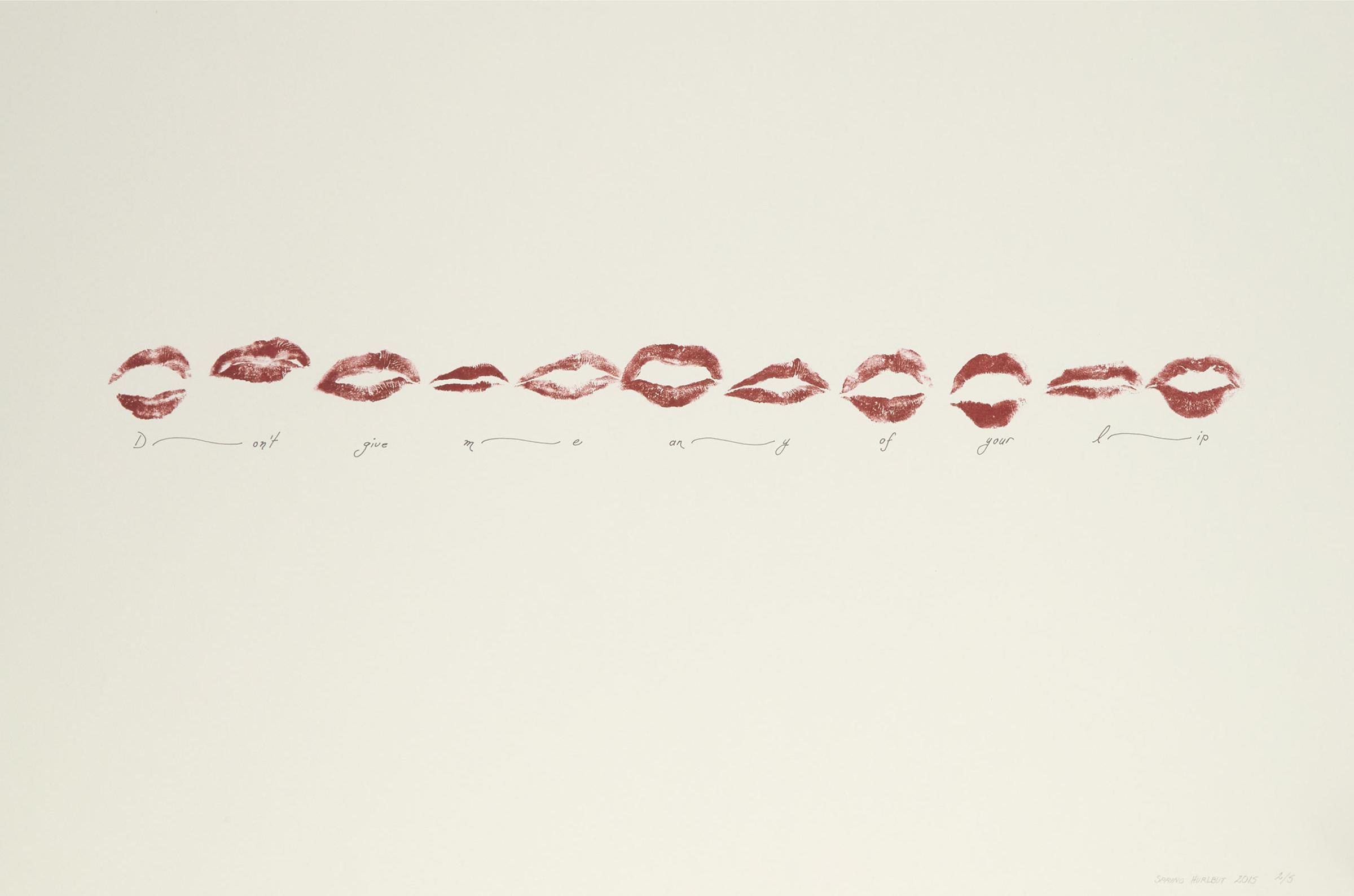 Spring Hurlbut - Don't Give Me Any Of Your Lip, 2015