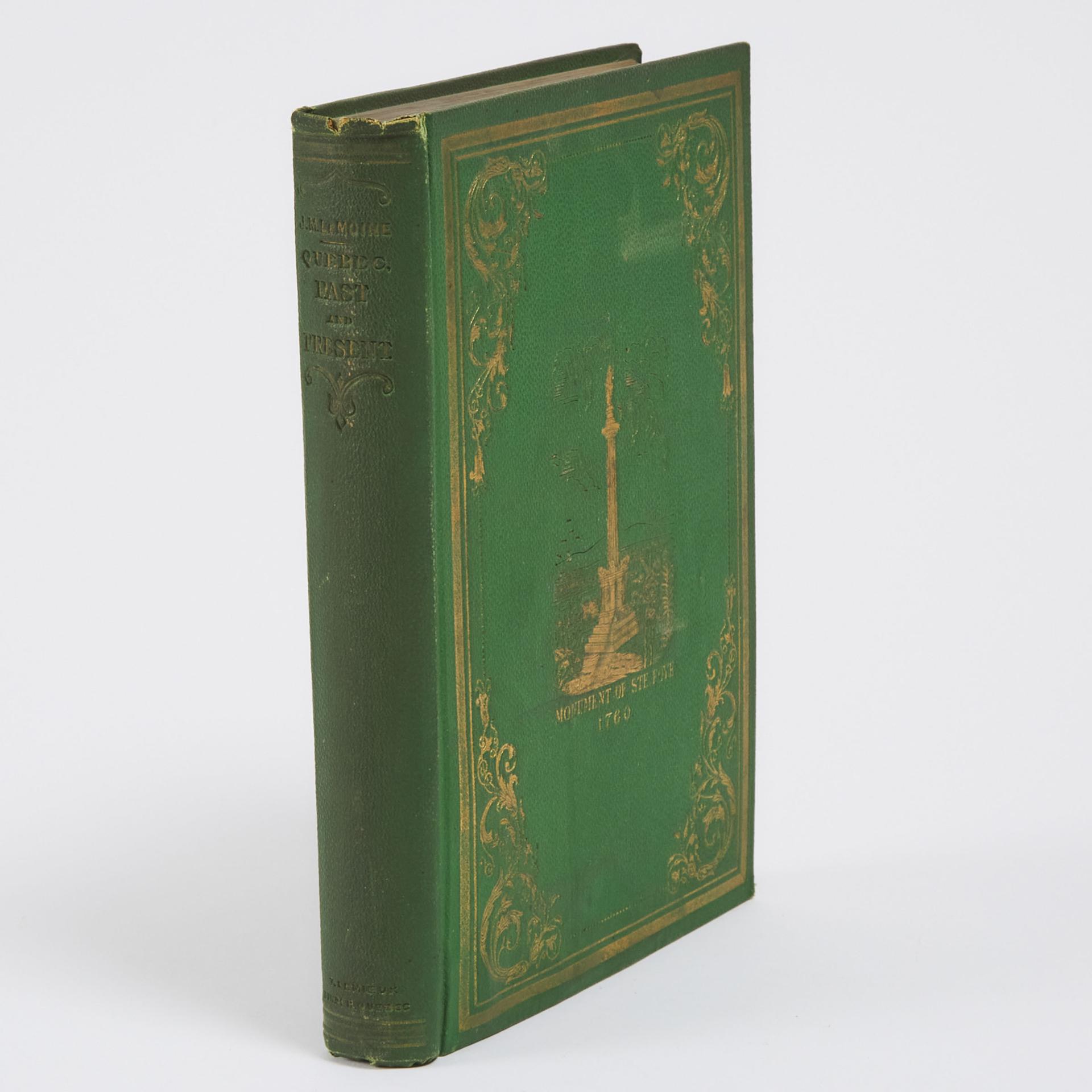 Sir James MacPherson le Moin - A History Of Quebec, 1608-1876 In Two Parts