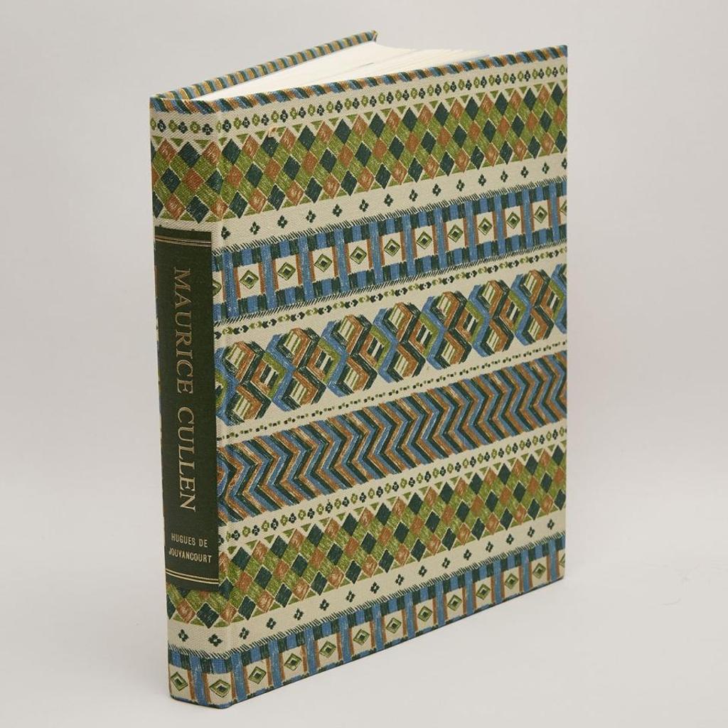 Maurice Galbraith Cullen (1866-1934) - By Hugues De Jouvancourt, Published By Èditions La Frégate, Montreal, 1978; In English, With A Colour Serigraph By Lorne Bouchard, Numbered 8/160 In Pencil